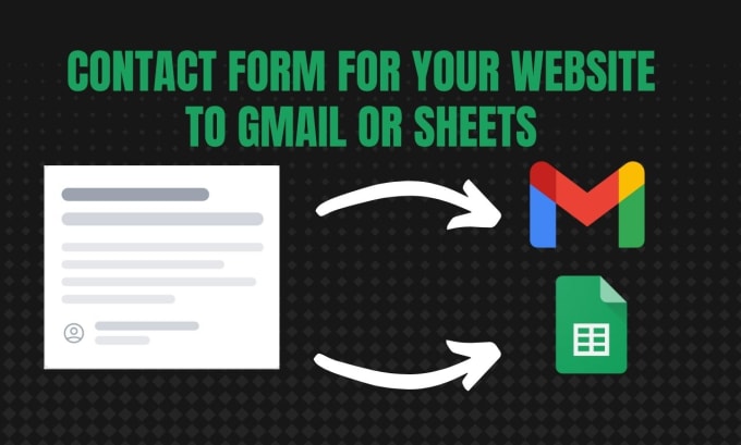 Gig Preview - Build the contact form for your web to sheets or gmail