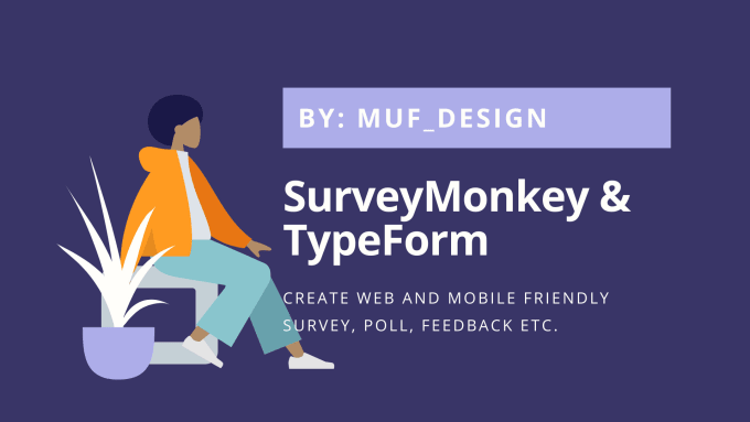 Gig Preview - Design surveymonkey and typeform