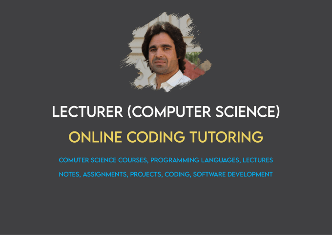 Gig Preview - Do online coding tutoring, computer science courses, lectures, projects etc