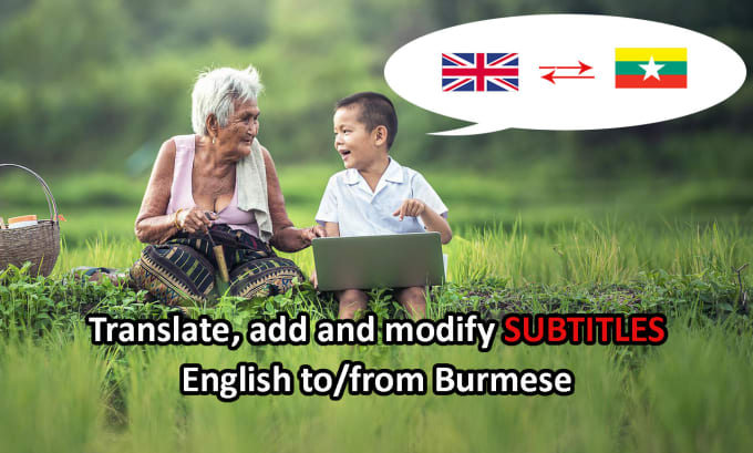 Gig Preview - Add and translate subtitle for english and burmese myanmar