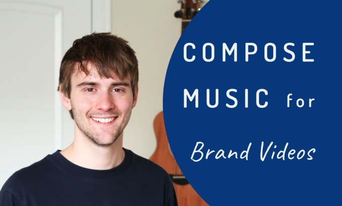 Gig Preview - Compose custom music for your brand video