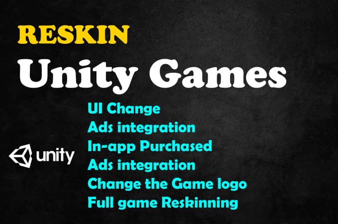 Gig Preview - Reskin unity 2d and 3d games