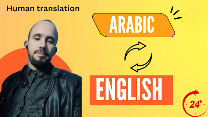 Gig Preview - Translate english to arabic, arabic to english