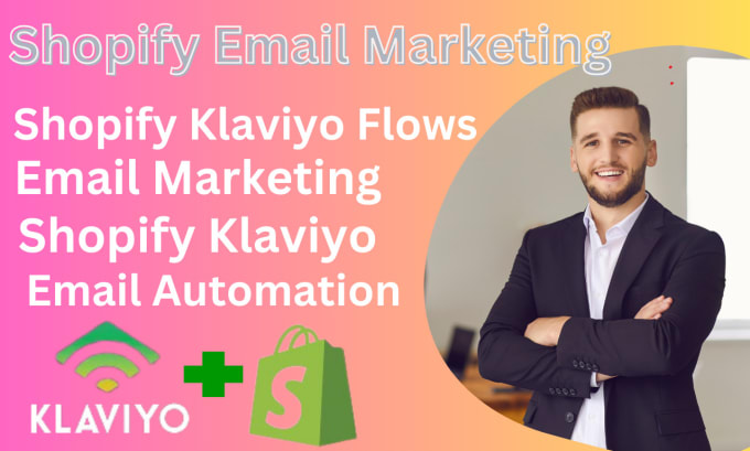 Gig Preview - Setup shopify email marketing automation shopify klaviyo flows to boost sales