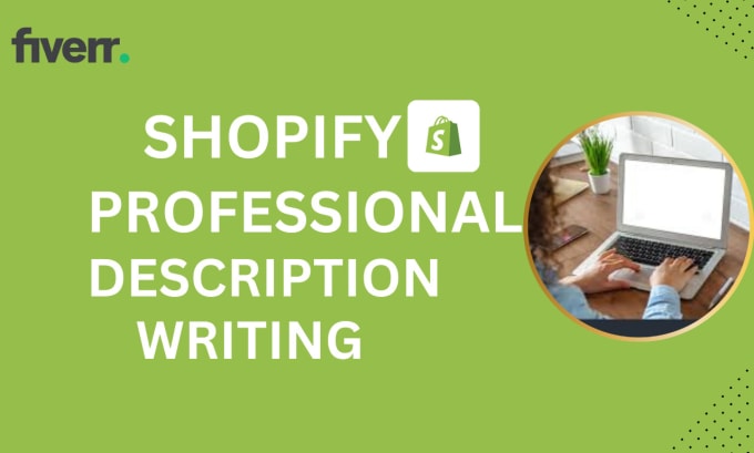 Gig Preview - Be your shopify VA for product description writing