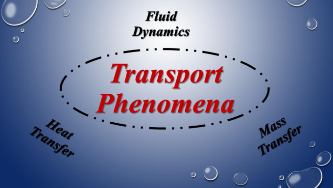 Gig Preview - Do anything related to transport phenomena and mass transfer