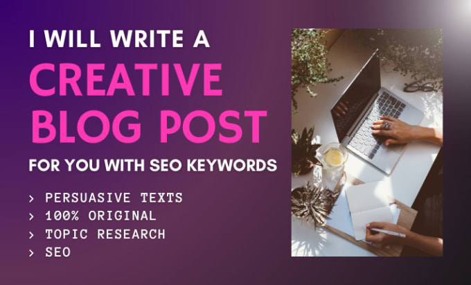 Gig Preview - A creative blog post for you with SEO keywords