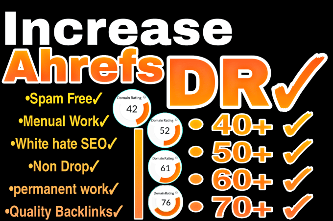 Gig Preview - Increase ahref domain rating, DR 30,50 and 70 plus quickly