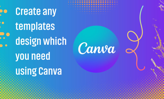 Gig Preview - Create any templates design which you need  using canva