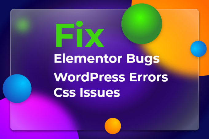 Gig Preview - Fix elementor bugs, wordpress errors, and CSS issues in the wordpress website