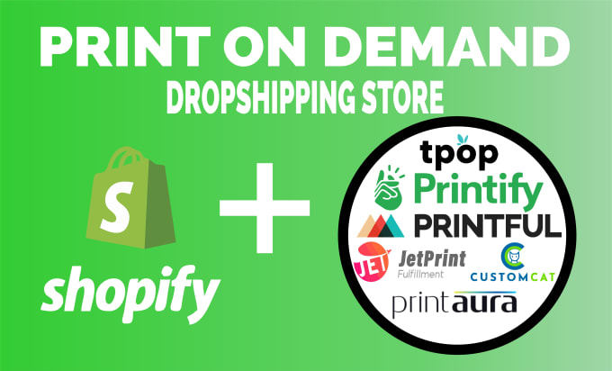 Gig Preview - Build a shopify print on demand store with printful printify