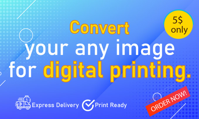 Gig Preview - Convert your any image, text, sketch for digital printing