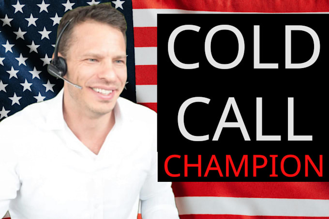 Gig Preview - Do b2b cold calls to get you customers