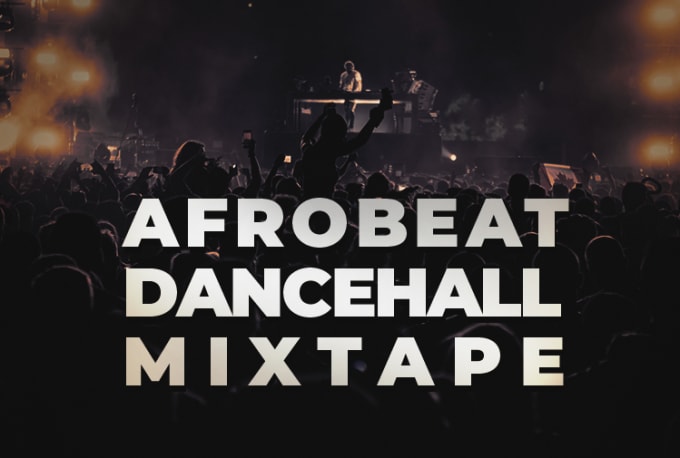 Gig Preview - Mix dancehall, afrobeat dj set and mixtapes