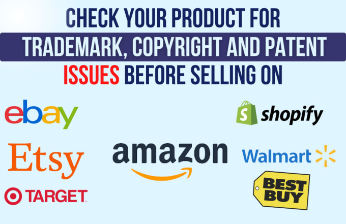 Gig Preview - Do trademark, copyright, patent product check for amazon, shopify, etsy, ebay