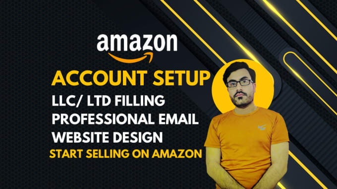 Gig Preview - Create, setup and manage your amazon seller account