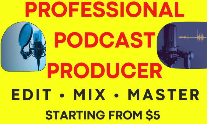 Gig Preview - Produce and edit your audio podcast episode, intro and outro