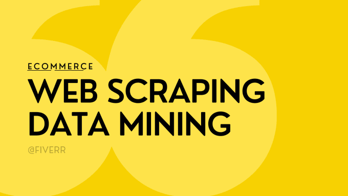 Gig Preview - Do data mining, scraping and extraction especially for ecommerce