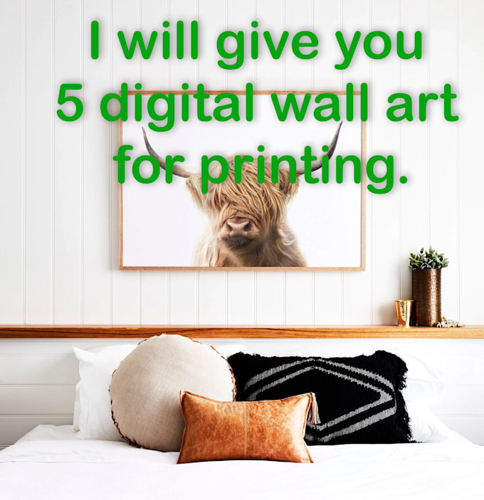 Gig Preview - Give you five printable wall art digital prints