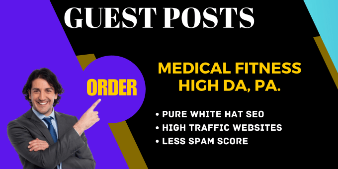 Gig Preview - Do guest posts on medical and fitness with high da pa