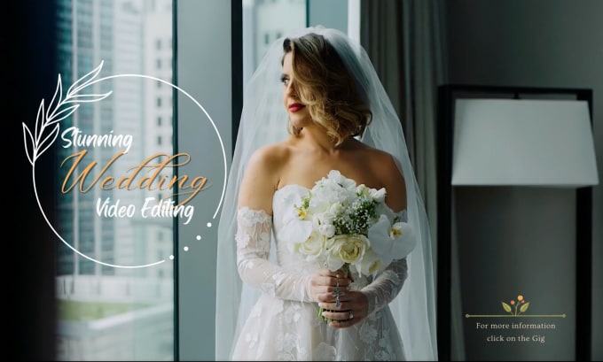 Bestseller - do stunning, creative wedding video editing