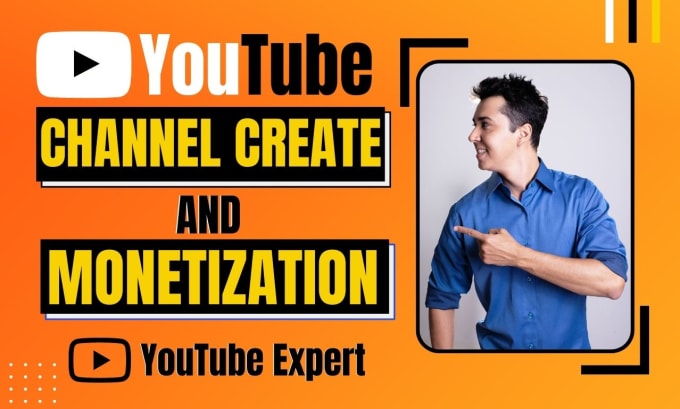 Gig Preview - Do youtube channel create and setup with full monetization