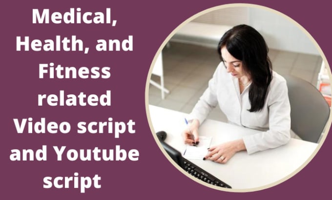 Bestseller - write medical, health, and fitness related  youtube scripts