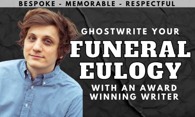 Gig Preview - Write a touching, heartfelt and memorable eulogy