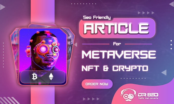 Gig Preview - Write nft blog article crypto seo optimized content metaverse blockchain writer