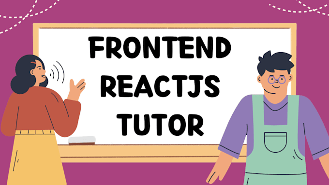 Gig Preview - Be your frontend reactjs tutor