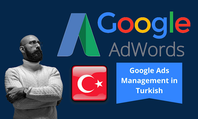 Gig Preview - Create and manage top performing google ads campaigns in turkish