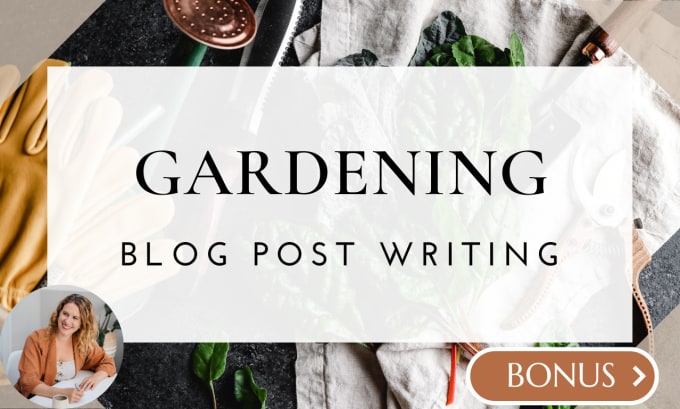 Gig Preview - Write SEO gardening blogs, plant care articles and garden blog