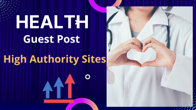 Gig Preview - Publish health guest post with high authority backlinks