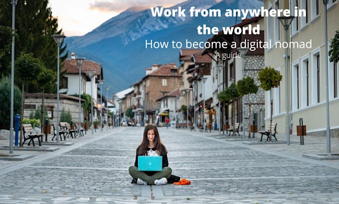 Gig Preview - Help you become a full time digital nomad