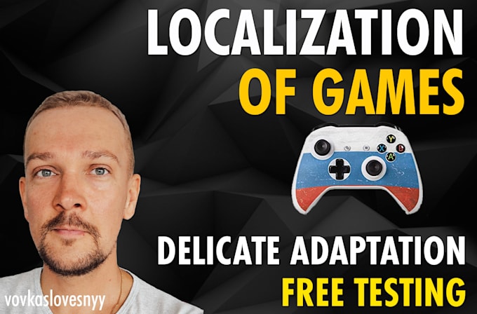 Gig Preview - Localize and translate your games in russian