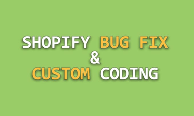 Gig Preview - Do shopify bug fix, theme development