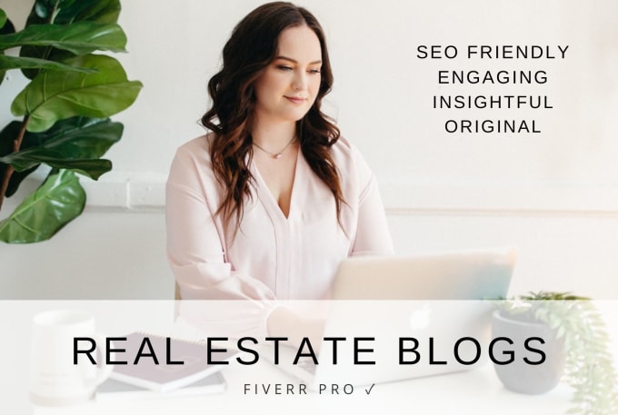 Gig Preview - Write compelling real estate blog posts