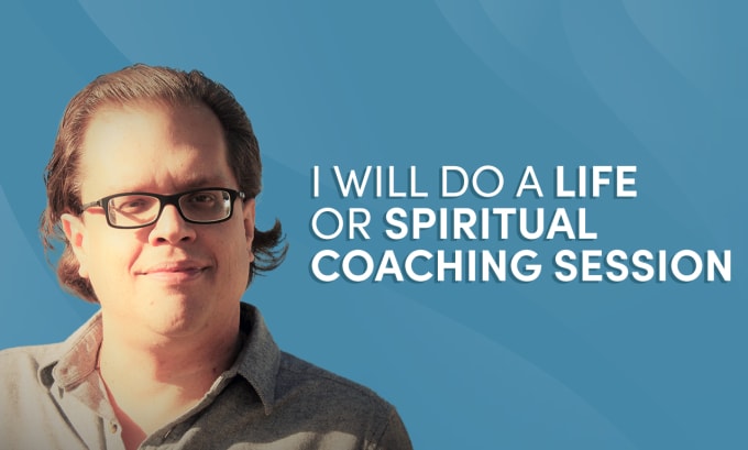 Gig Preview - Do a life or spiritual coaching session