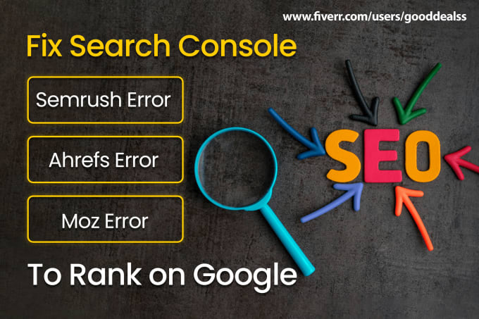 Gig Preview - Fix search console, semrush, ahrefs, or moz, technical SEO errors