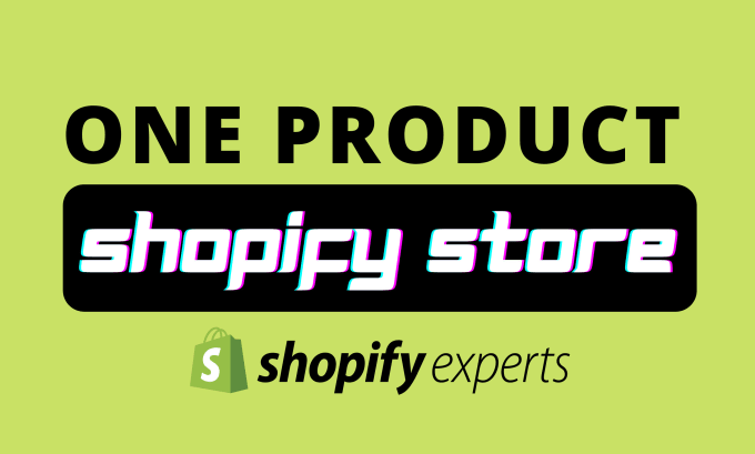 Gig Preview - Create one product shopify store, shopify dropshipping store