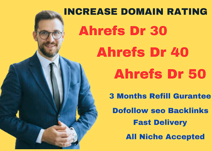 Gig Preview - Increase website domain rating ahrefs dr 30 dr 40 dr 50 with backlinks 3 months