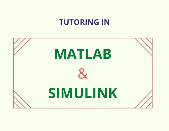 Gig Preview - Do matlab  simulink tutoring