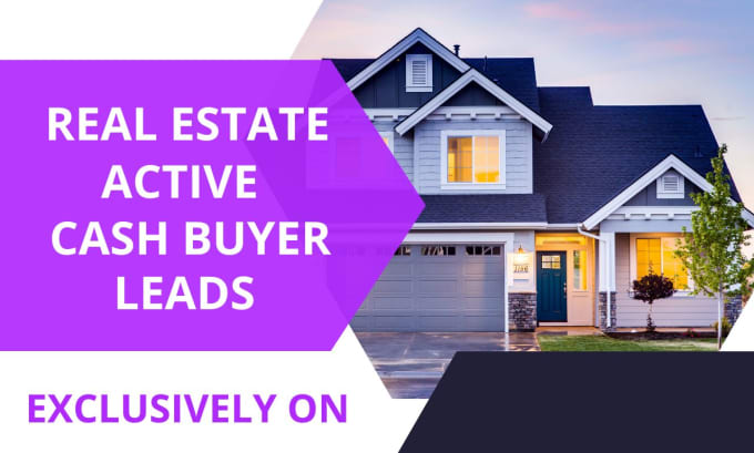 Gig Preview - Give you real estate active cash buyer, investor leads