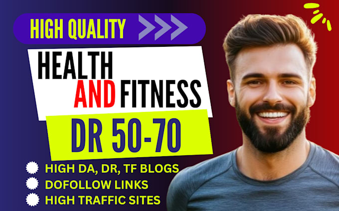 Gig Preview - Do health guest post on high da health and fitness blogs, fitness guest post