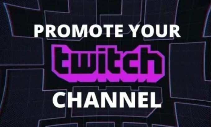 Gig Preview - Do an effective twitch channel promotion, targeted twitch promotion