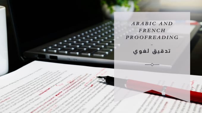 Gig Preview - Proofread your arabic and french texts ll editing and correction