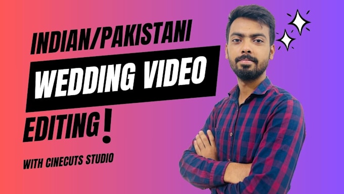 Gig Preview - Do indian and pakistani wedding video editing