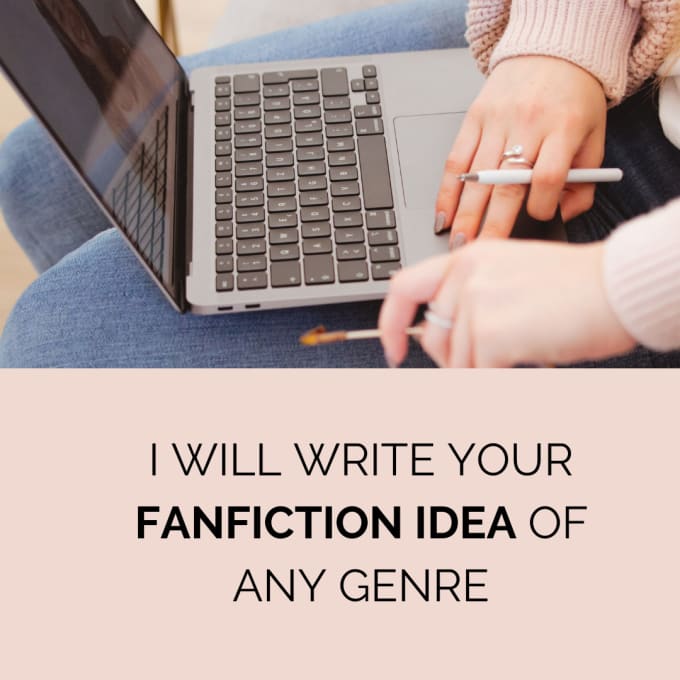 Gig Preview - Write your fanfiction idea of any genre