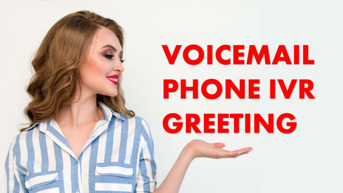 Gig Preview - Record professional voicemail and phone IVR voice system