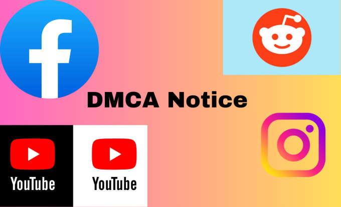 Gig Preview - Report infringing content facebook,reddit,instagram,youtube under dmca